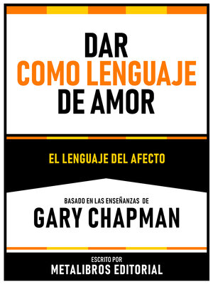 cover image of Dar Como Lenguaje De Amor--Basado En Las Enseñanzas De Gary Chapman